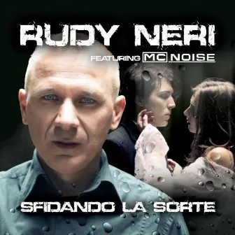 Sfidando la sorte by Rudy Neri