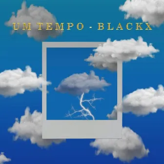 Um Tempo by MANO BLACKX