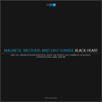 Black Heart (Remixes, Part I) by East Sunrise