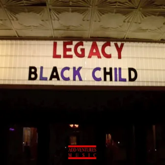 Legacy by Black Child