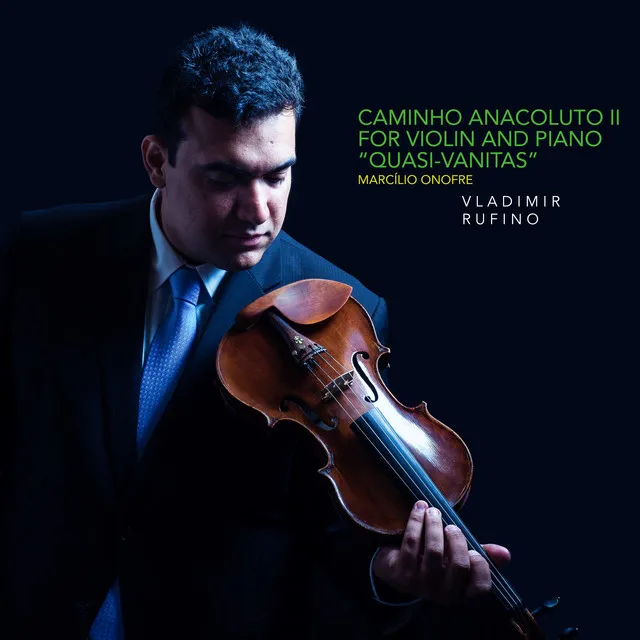 Caminho Anacoluto II, for Violin and Piano, "quasi-Vanitas"