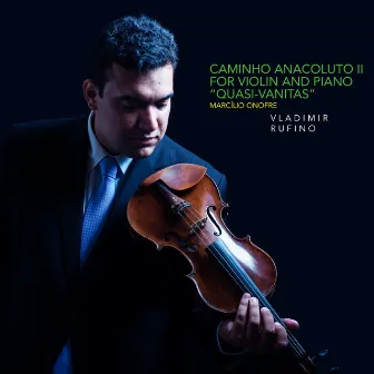 Caminho Anacoluto II, for Violin and Piano, 