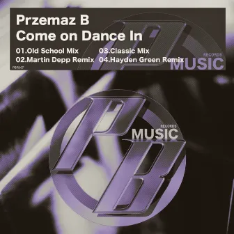 Come On Dance In by Przemaz B