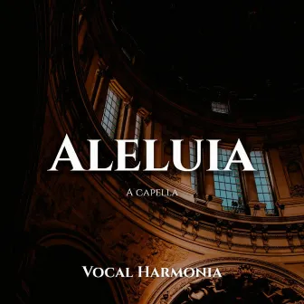 Aleluia by Vocal Harmonia