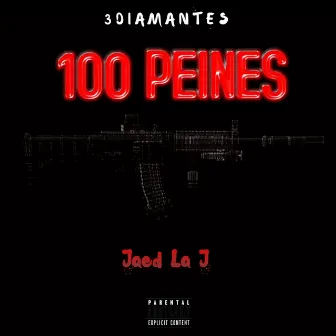 100 Peines by JAED LA J