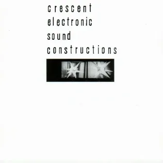 Electronic Sound Constructions by Crescent