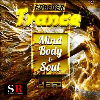 Forever Trance - Mind Body & Soul by Carlos Lima