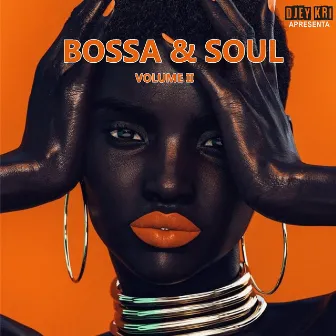 Bossa & Soul, Vol. 2 by Bossa & Soul