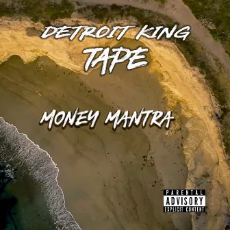 Money Mantra by Detroit King Tape