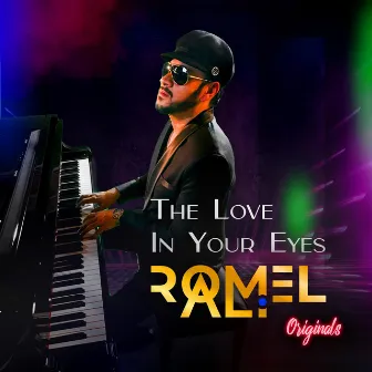 The Love In Your Eyes by Romel Ali