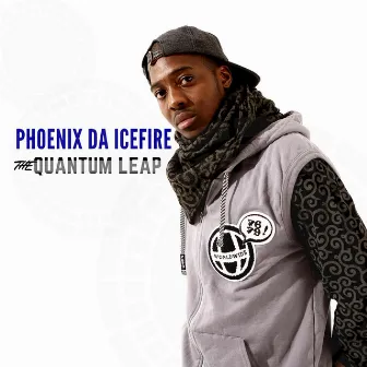 The Quantum Leap by Phoenix Da Icefire