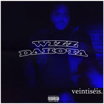 Veintiséis by Wizz Dakota