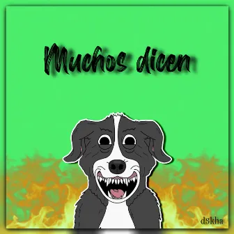 Muchos dicen by D3kha