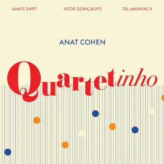 Quartetinho by Anat Cohen