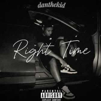 Right Time by danthekid