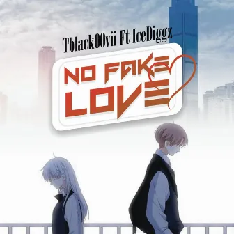 No Fake Love by Tblack00vii