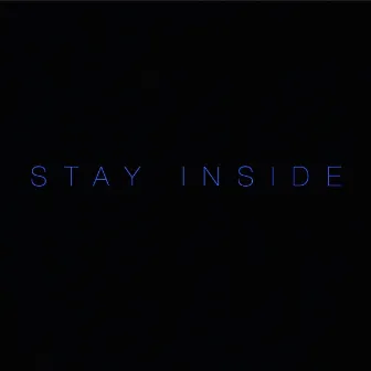 Stay Inside by Davis Chris