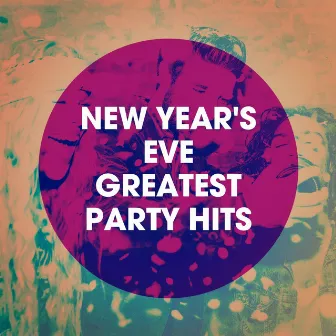 New Year's Eve Greatest Party Hits by Unknown Artist