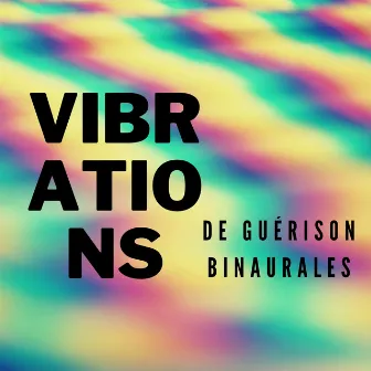 Vibrations de guérison binaurales: Fréquences Hz, Méditation profonde, Puissance du cerveau by Ensemble de Musique Zen Relaxante