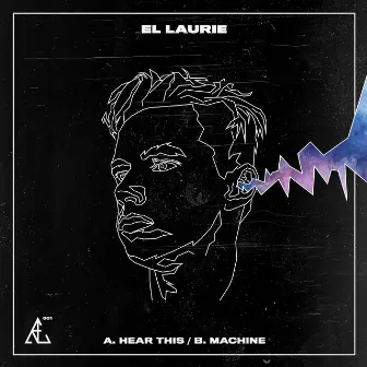 Hear This / Machine by El Laurie