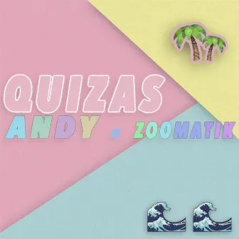 Quizas by Andy