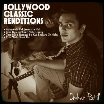 Bollywood Classic Renditions by Omkar Patil