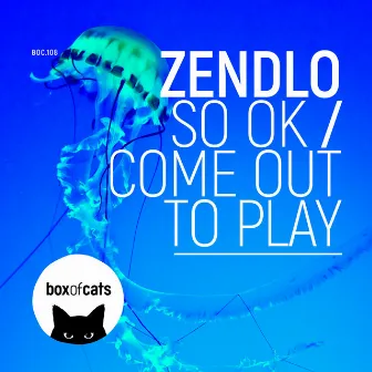 So OK / Come Out to Play by Zendlo