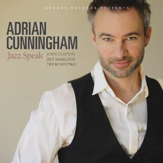 Jazz Speak by Adrian Cunningham