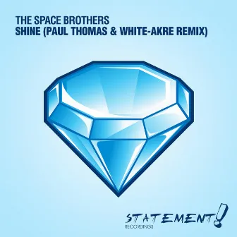 Shine (Paul Thomas & White-Akre Remix) by The Space Brothers