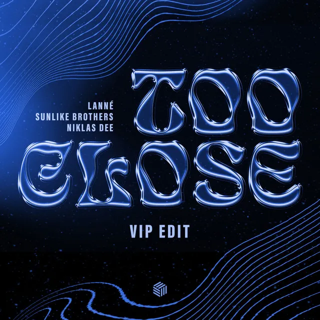 Too Close - VIP Edit