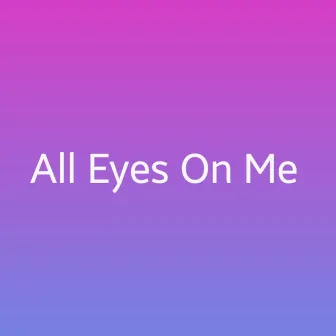 All Eyes On Me by The Kingdom Of Bantu Music