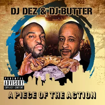 A Piece Of The Action by DJ Dez & DJ Butter