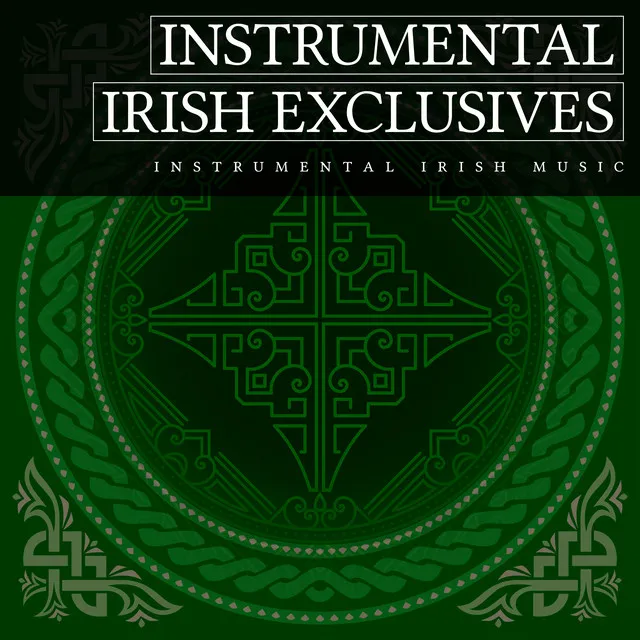 Instrumental Irish Exclusives