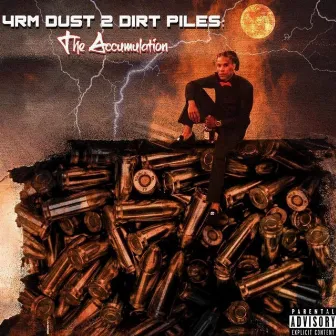 4rm Dust 2 Dirt Piles: The Accumulation by Unknown Artist