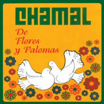 De Flores y Palomas by Chamal