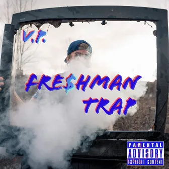 Fre$hman Trap by V.P. The Apex