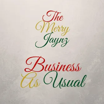 Business As Usual by The Merry Jaynz