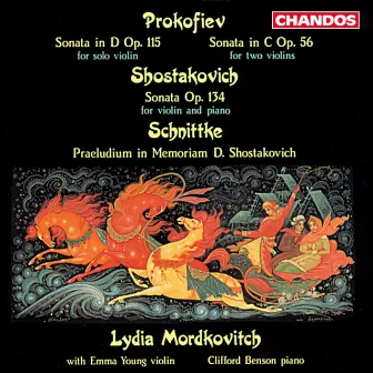 Prokofiev: Violin Sonata in D Minor, Violin Sonata in C Major - Shostakovich: Violin Sonata - Schnittke: Prelude in memoriam Dmitri Shostakovich by Clifford Benson