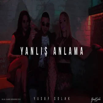 Yanlış Anlama by Yusuf Solak