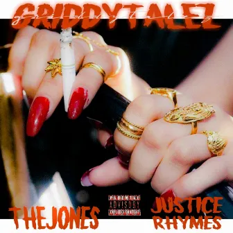 GriddyTalez by Justice Rhymes