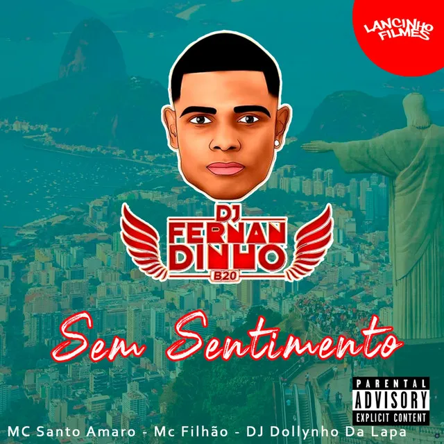 Sem Sentimento (feat. MC Santo Amaro, Mc Filhão & DJ Dollynho Da Lapa)