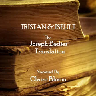 Tristan & Iseult by Claire Bloom