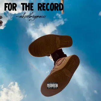 For The Record by SkoolBoyMucci