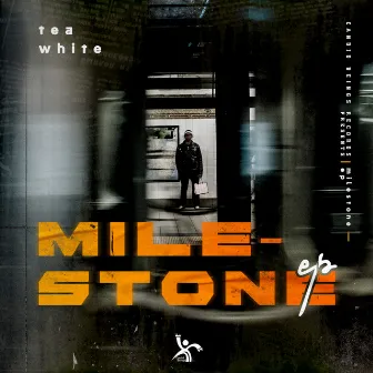 Milestone E.P by Tea White