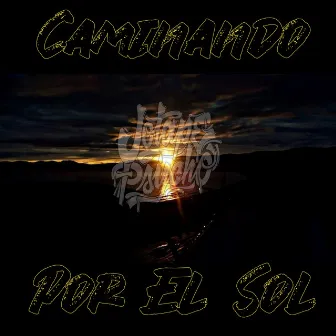 Caminando por el sol (Remasterizado) by Jotape Psycho