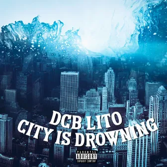 CITY IS DROWNING by DCB Lito