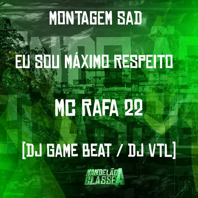 Montagem Sad - Eu Sou Maximo Respeito