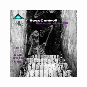 Gatecrusher EP by Basscontroll