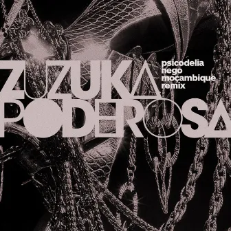 Psicodelia (Nego Moçambique Remix) by Zuzuka Poderosa