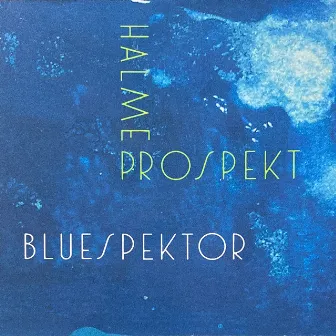 Bluespektor by Halme Prospekt